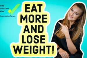 Eat MORE and LOSE Weight!